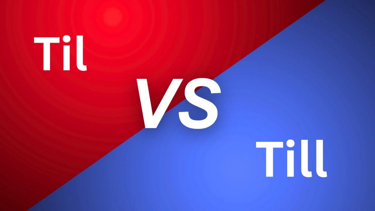 Till or Til